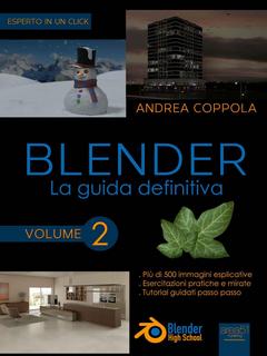 Andrea Coppola - Blender. La guida definitiva vol. 2 (2015)