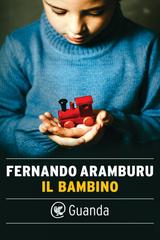 Fernando Aramburu – Il bambino (2024)