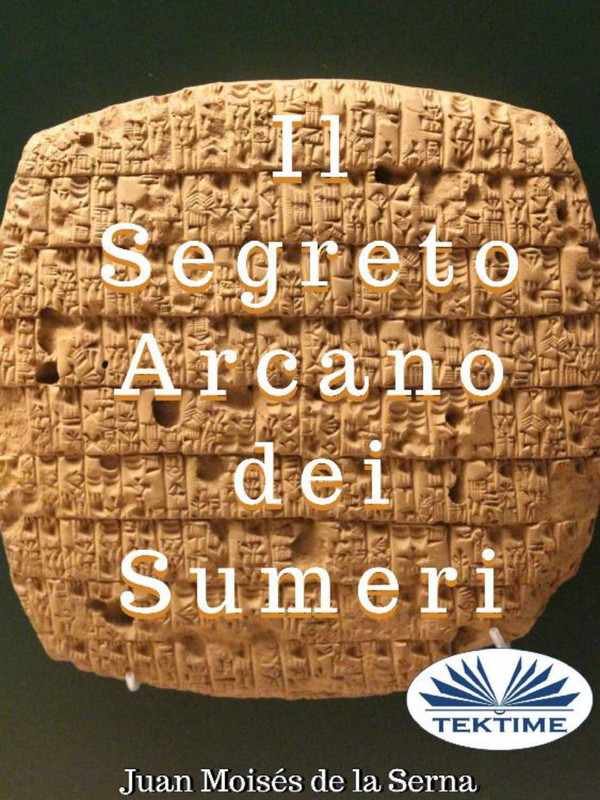 Juan Moisés de la Serna – Il segreto arcano dei Sumeri (2019)