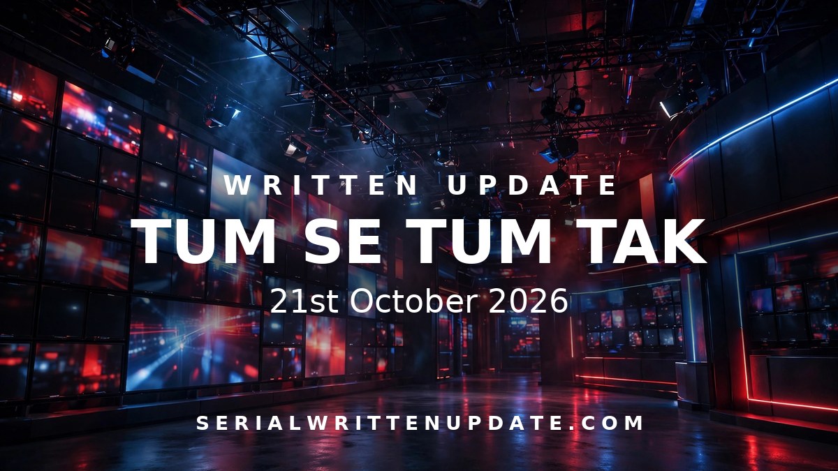 Tum Se Tum Tak Upcoming 21st October 2026 written update: Meera names Gayatri on live TV