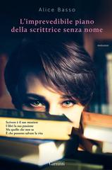 Alice Basso – L’imprevedibile piano della scrittrice senza nome (2016)
