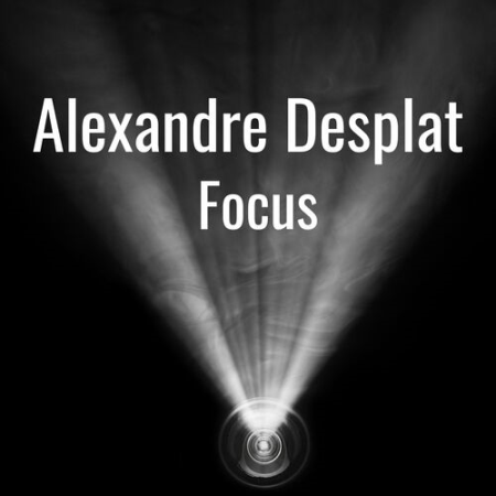 Alexandre Desplat - Alexandre Desplat: Focus (2022)