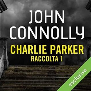 John Connolly - Charlie Parker - Raccolta 1 (2018) .mp3 - 64 kbps