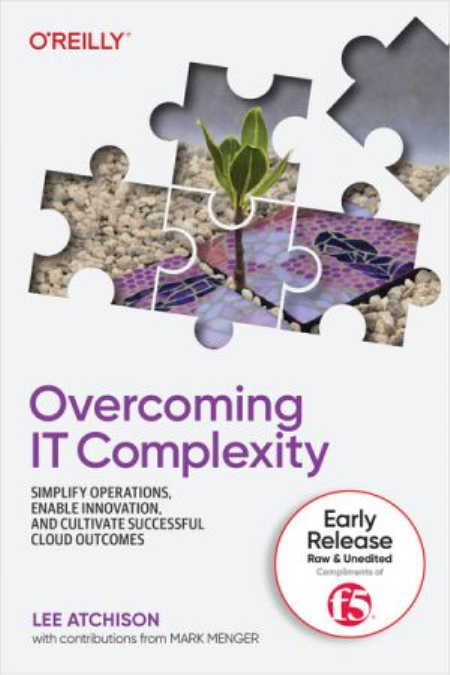 Overcoming IT Complexity (Fourth Early Release)