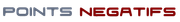 Points Négatifs