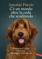 Antonio Puccio – C’è un mondo oltre la coda che scodinzola (2025)