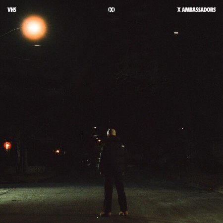 X Ambassadors - VHS(X) (2025)