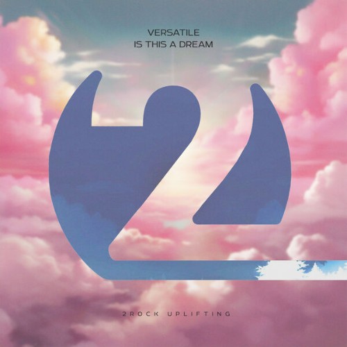 Versatile - Is This a Dream (2026)