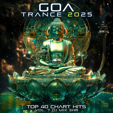 VA - Goa Trance (2025) Top 40 Chart Hits, Vol. 7 DJ Mix 3Hr (2025)
