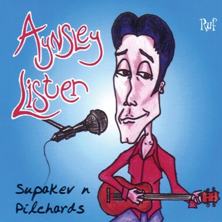 Aynsley Lister - Supev 'n Pilchards (2002)
