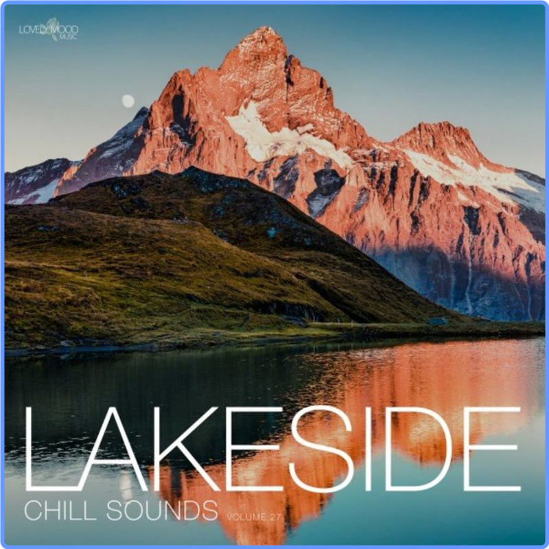 VA - Lakeside Chill Sounds, Vol. 27 (Compile, Lovely Mood Music, 2021) 320 Scarica Gratis