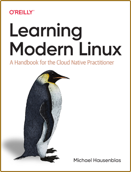 https://i.postimg.cc/PXx1vXHx/Learning-Modern-Linux-A-Handbook-for-the-Cloud-Native-Practitioner.png
