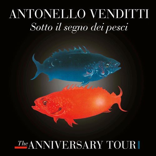 Antonello Venditti - Sotto il segno dei pesci - The Anniversary Tour (2019)
