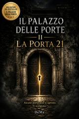 DeMa – I libri della porta Vol. 2. Il Palazzo delle Porte II. La porta 21 (2026)