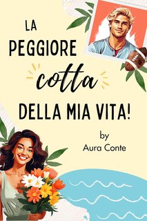 Aura Conte - La peggiore cotta della mia vita (2024)