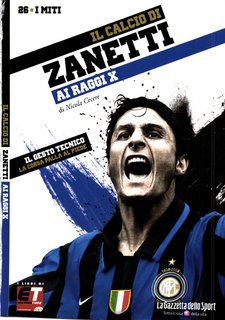 I miti del calcio N.  26 - Il calcio di Zanetti ai Raggi X (2011)