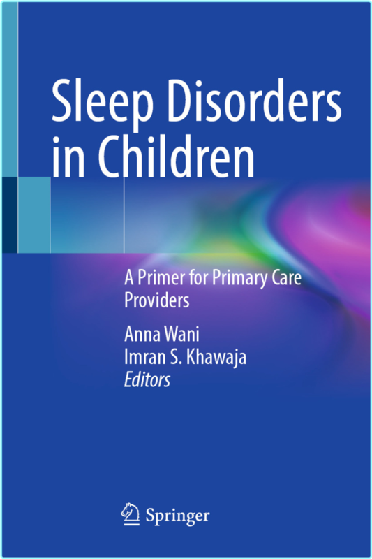 Sleep Disorders In Children A Primer For Primary Care Providers (2025) (Anna Wani, Imran S. Khawaja)