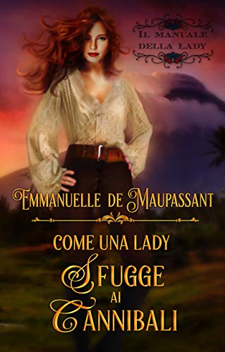 Emmanuelle de Maupassant ─ Come una Lady sfugge ai cannibali (2021)