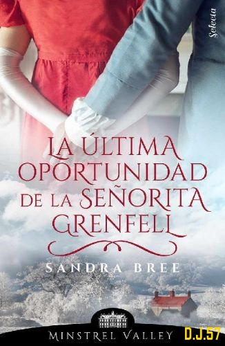 1 - La última oportunidad de la señorita Grenfell (Minstrel Valley 10) - Sandra Bree