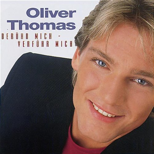 Oliver Thomas - Berühr Mich - Verführ Mich (2003) Oliver Thomas - Berühr Mich - Verführ Mich (2003)
