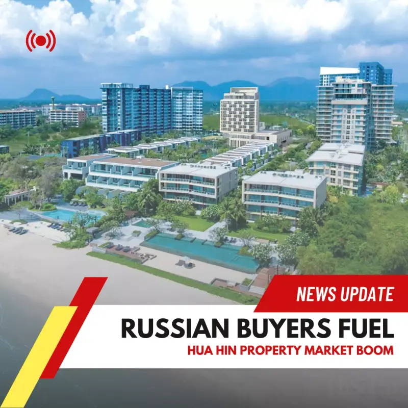Hua Hin's Property Market Booms with New Buyers from Russia | FazWaz