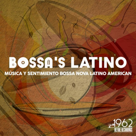 Various Artists - Bossa's Latino (Música y sentimiento Bossa Nova Latino American) (2021)