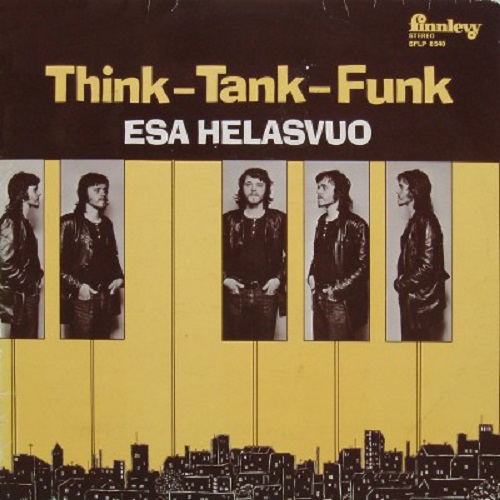 Esa Helasvuo - Think - Tank - Funk (1973) Esa Helasvuo - Think - Tank - Funk (1973)