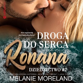 Melanie Moreland - Droga do serca Ronana. Dziedzictwo 2 (2023)