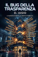 D. Iasio – Il Bug della Trasparenza (2026)
