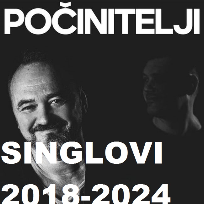 Pocinitelj I Singlovi 2018 2024 front