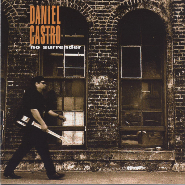 Daniel Castro • No Surrender (1999)  .flac  48.0 kHz 24 bits