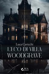 Luca Cavicchi – L’eco di villa Woodgrave (2026)