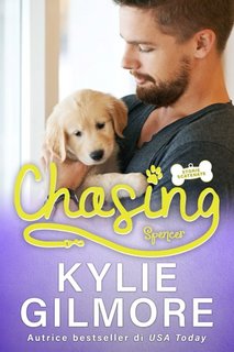 Kylie Gilmore - Storie scatenate Vol. 6. Chasing. Spencer (2023)