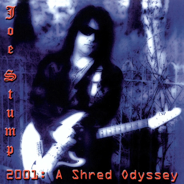 [Image: Joe-Stump-2001-A-Shred-Odyssey-24-Bit-44-1k-Hz-FLAC.jpg]