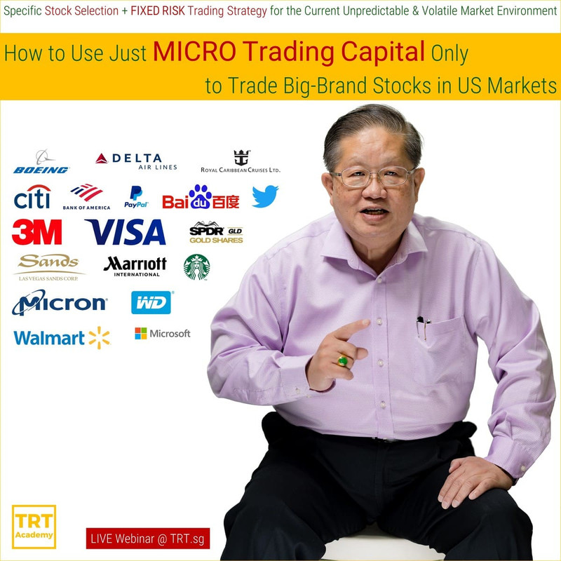 14 May 2020 – [LIVE Webinar @ TRT.sg]  How to Use Just MICRO Trading Capital Only to Trade Big-Brand Stocks in US Markets