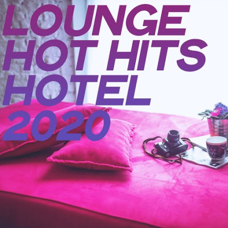 VA - Lounge Hot Hits Hotel 2020