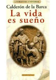 LA VIDA ES SUEÑO, CALDERON DE LA BARCA