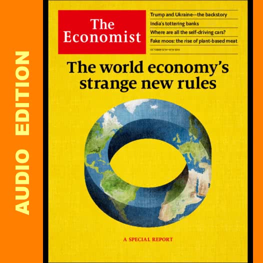 The Economist :: Audio Edition :: Issue 2019-10-12 The Economist :: Audio Edition :: Issue 2019-10-12