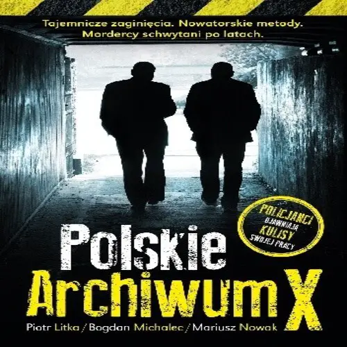 Piotr Litka, Bogdan Michalec, Mariusz Nowak - Polskie Archiwum X (2018) [AUDIOBOOK PL]