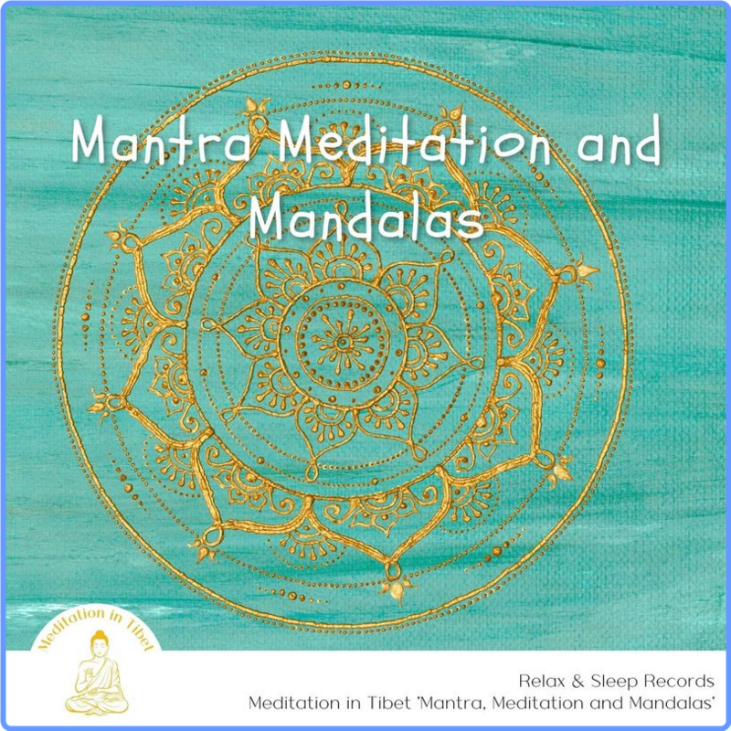 Meditation in Tibet - Mantra, Meditation and Mandalas (Album, Relax & Sleep Records, 2021) FLAC Scarica Gratis