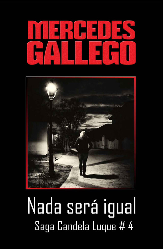 Candela Luque 4 - Nada será igual - Mercedes Gallego