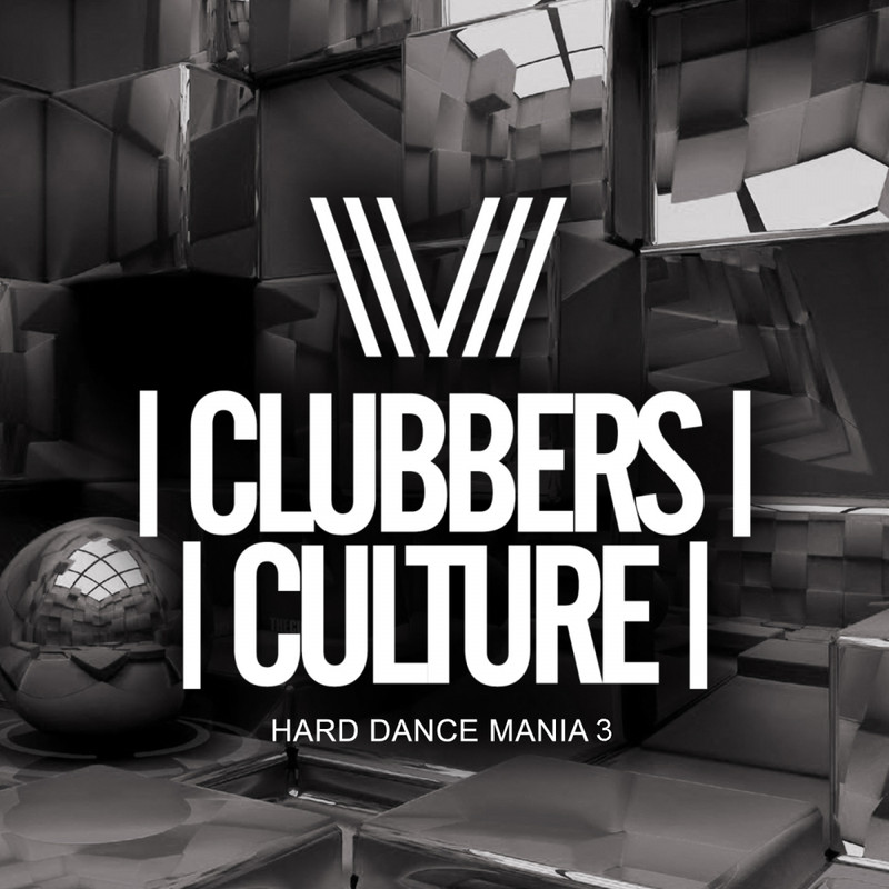 VA - Clubbers Culture (Hard Dance Mania 3) (2019) .mp3 -320 Kbps