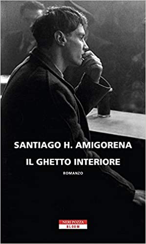 Santiago H. Amigorena – Il ghetto interiore (2020)