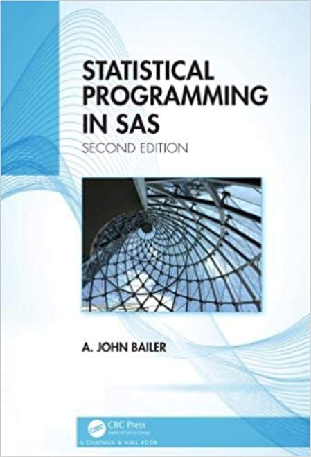 Statistical Programming in SAS, 2nd Edition
