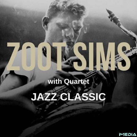 Zoot Sims Quartet - Jazz Classic (2025)