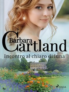 Barbara Cartland - Incontro al chiaro di luna (2024)