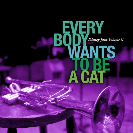 Various Artists - Disney Jazz Vol II Everybody Wants to Be a Cat (2021)