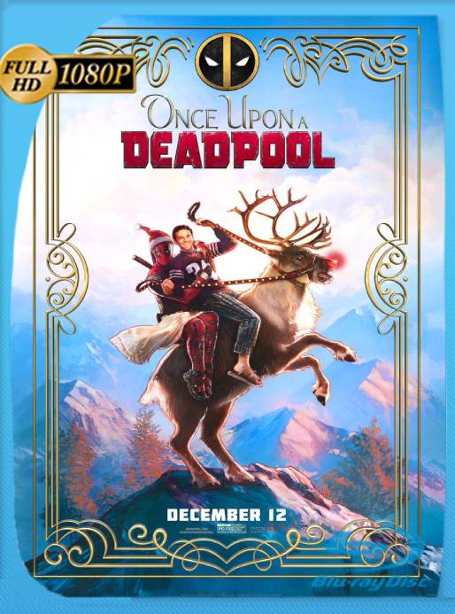 Once Upon a Deadpool (2018) BRrip [1080] [Latino] [GoogleDrive] [RangerRojo]