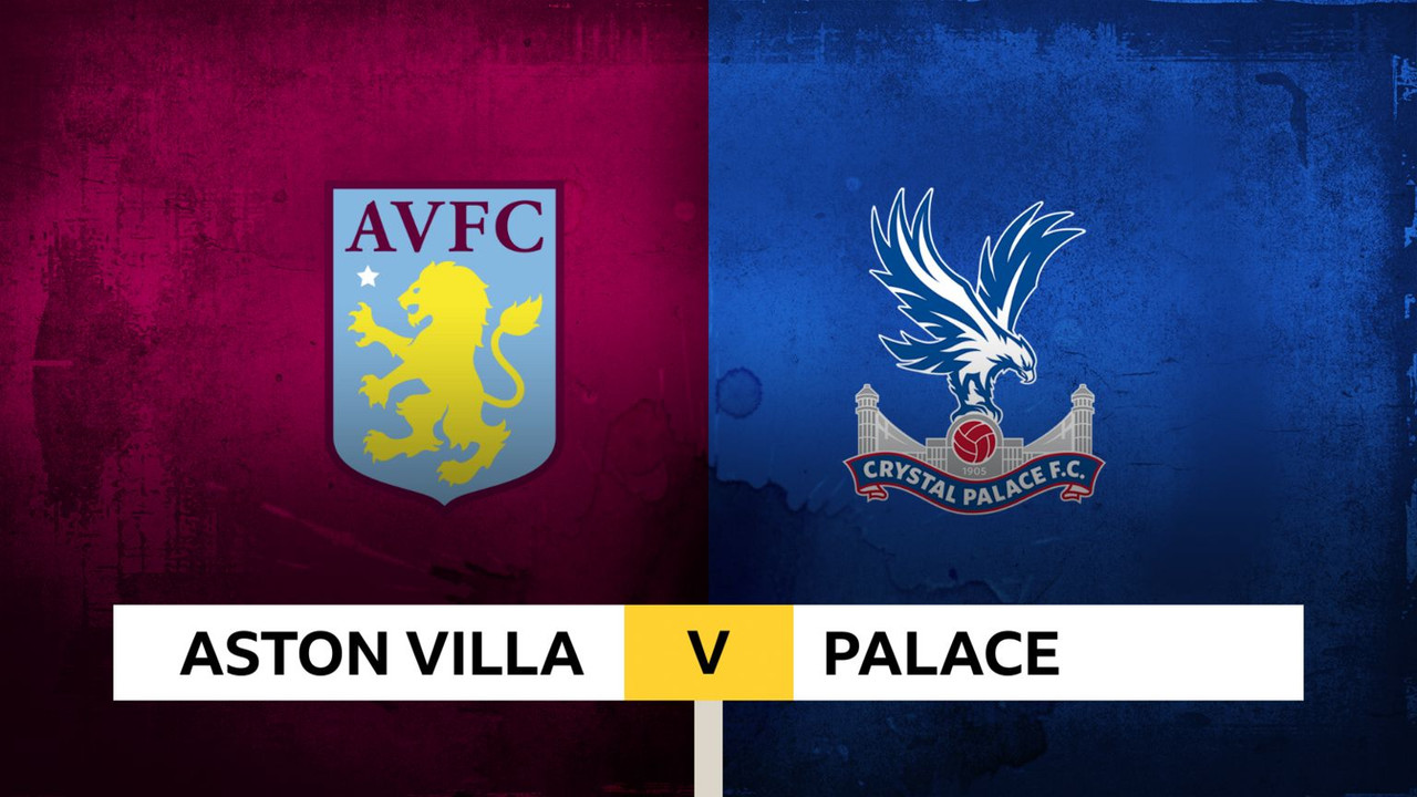 Pertandingan Aston Villa vs Crystal Palace