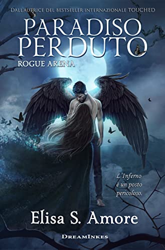 Elisa S. Amore - Paradiso Perduto - Rogue Arena (Odissea Infernale Vol. 2) (2021)